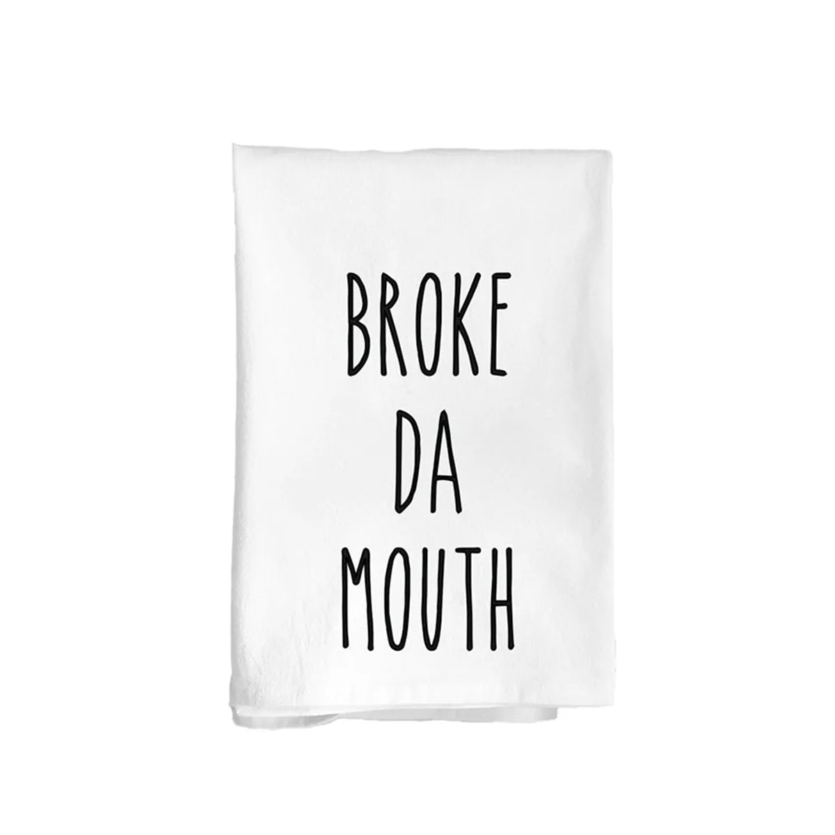 *Broke da Mouth Flour Sack Kitchen Towel